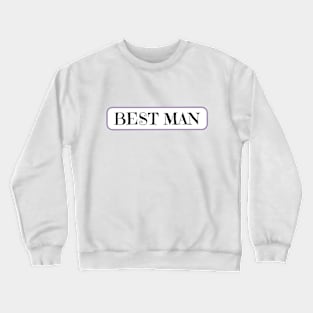 Best man on wedding day Crewneck Sweatshirt